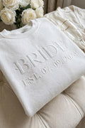 Custom Embossed Bride Sweatshirt, 3D Puff Print Bridal Shower Gift